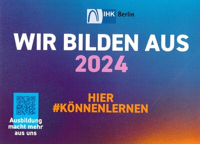 Bild mit Schriftzug Wir bilden aus 2024 und dem Logo der IHK Berlin.